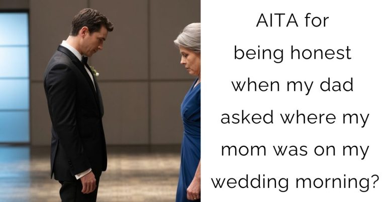 AITA for being honest when my dad asked where my mom was on my wedding morning?