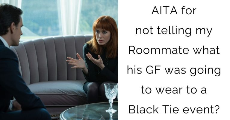 AITA for not telling my Roommate what his GF was going to wear to a Black Tie event?