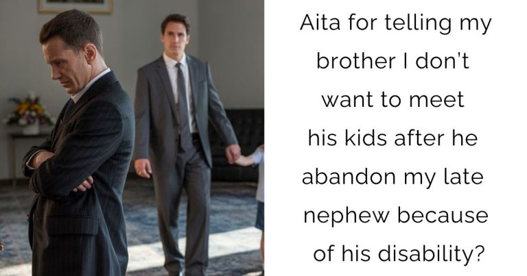 Aita for telling my brother I don’t want to meet his kids after he abandon my late nephew because of his disability?