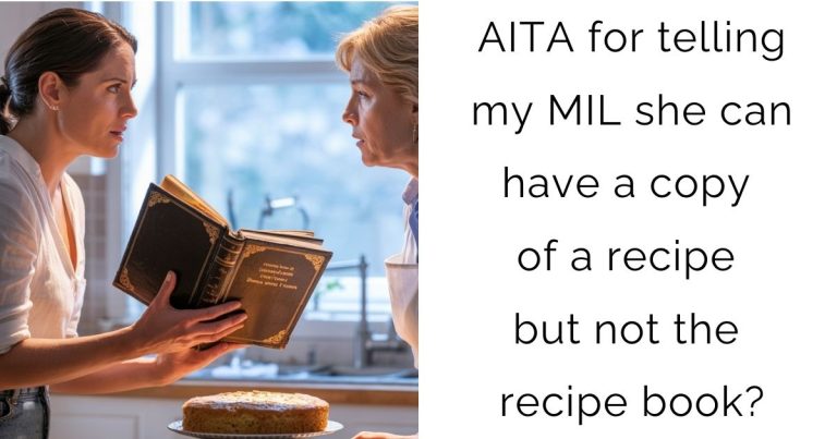 AITA for telling my MIL she can have a copy of a recipe but not the recipe book?