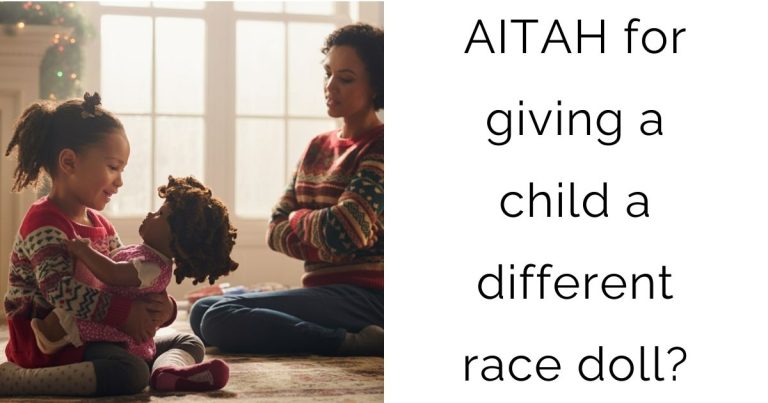 AITAH for giving a child a different race doll?