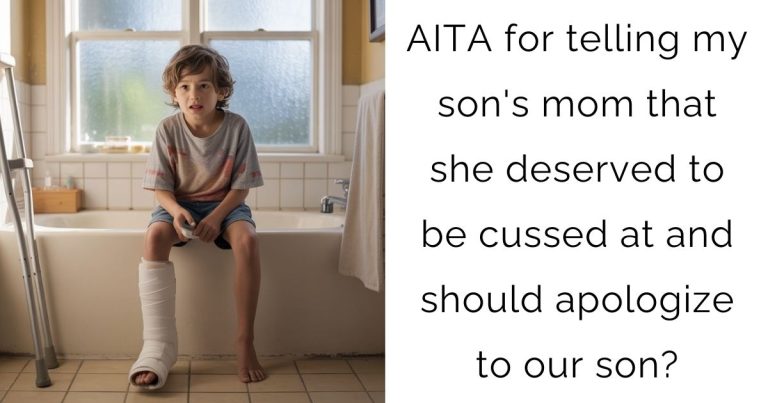 AITA for telling my son’s mom that she deserved to be cussed at and should apologize to our son?
