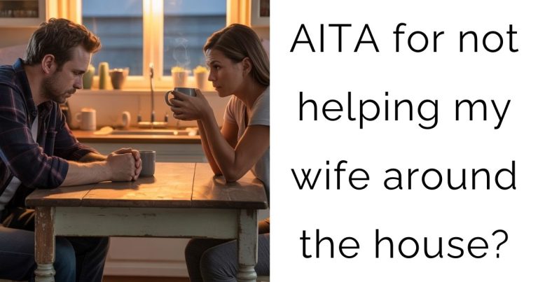AITA for not helping my wife around the house?