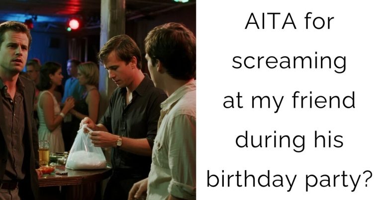 AITA for screaming at my friend during his birthday party?