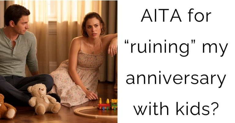 AITA for “ruining” my anniversary with kids?