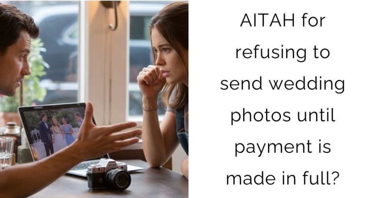 AITAH for refusing to send wedding photos until payment is made in full?