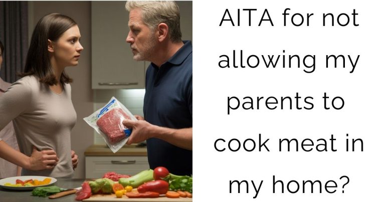 AITA for not allowing my parents to cook meat in my home?