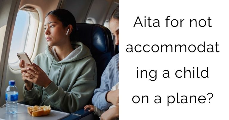 Aita for not accommodating a child on a plane?