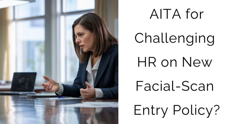 AITA for Challenging HR on New Facial-Scan Entry Policy?