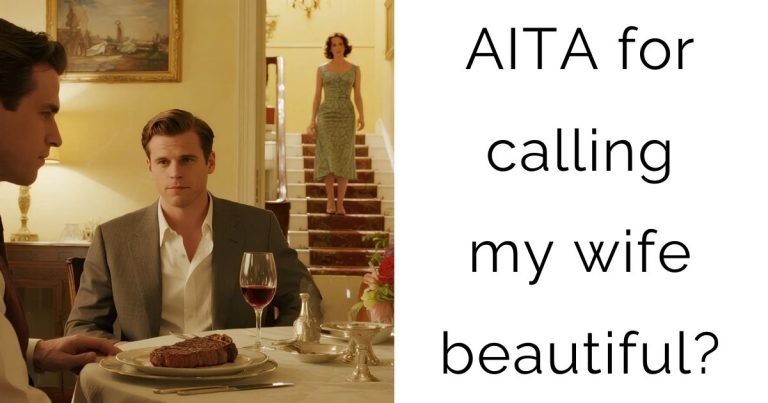 AITA for calling my wife beautiful?