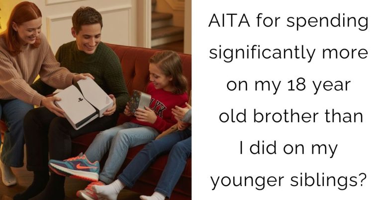 AITA for spending significantly more on my 18 year old brother than I did on my younger siblings?