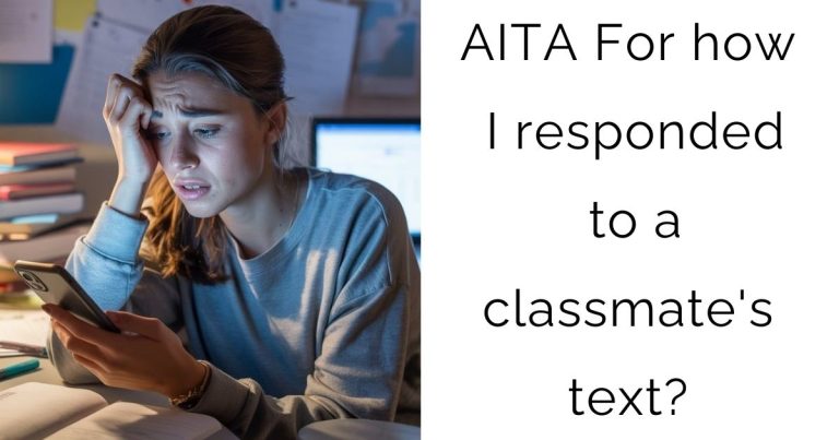 AITA For how I responded to a classmate’s text?