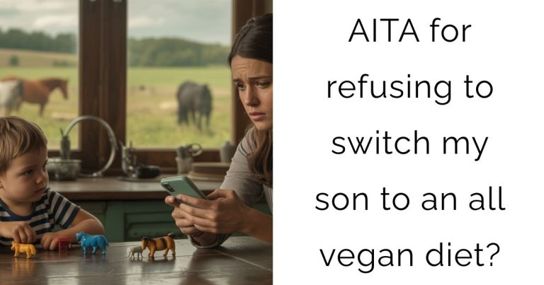 AITA for refusing to switch my son to an all vegan diet?