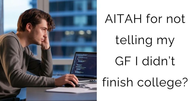 AITAH for not telling my girlfriend I didn’t finish college?