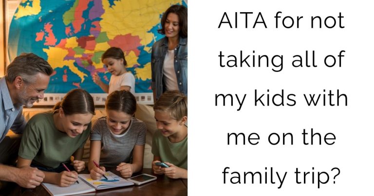 AITA for not taking all of my kids with me on the family trip?