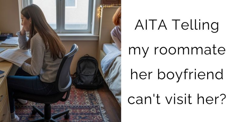 AITA Telling my roommate her boyfriend can’t visit her?