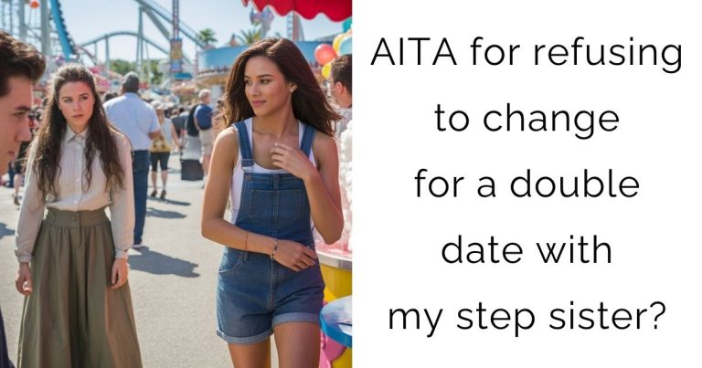 AITA for refusing to change for a double date with my step sister?