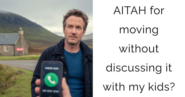 AITAH for moving without discussing it with my kids?