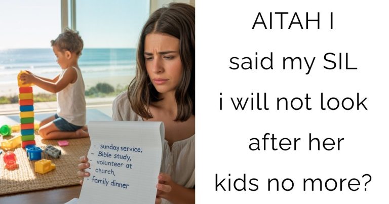 AITAH I said my SIL i will not look after her kids no more?