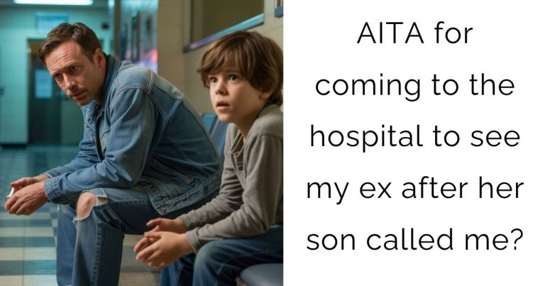 AITA for coming to the hospital to see my ex after her son called me?