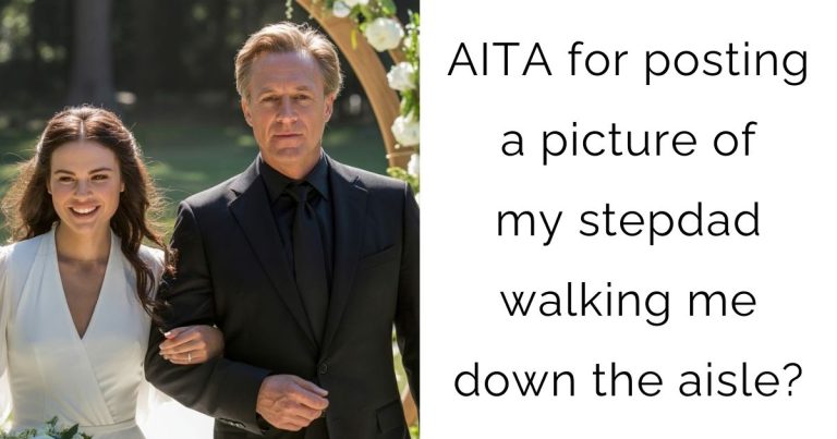 AITA for posting a picture of my stepdad walking me down the aisle?