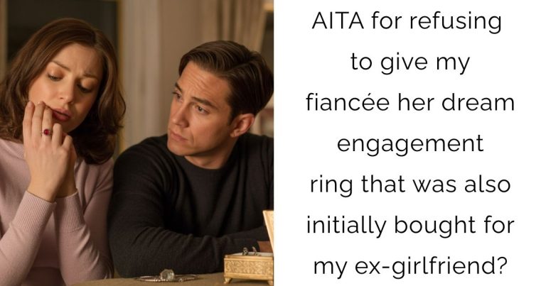 AITA for refusing to give my fiancée her dream engagement ring that was also initially bought for my ex-girlfriend?