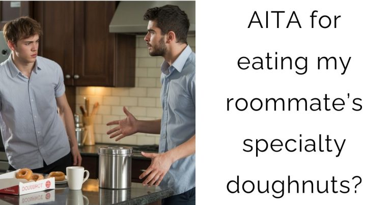 AITA for eating my roommate’s specialty doughnuts?