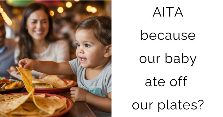AITA because our baby ate off our plates?