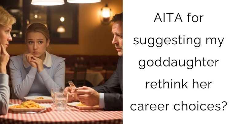 AITA for suggesting my goddaughter rethink her career choices?