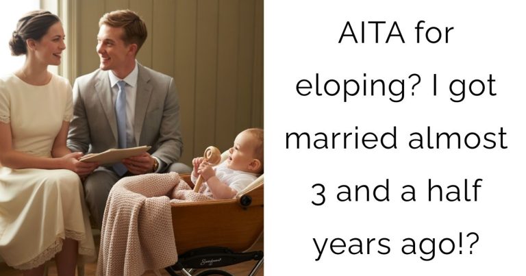 AITA for eloping? I got married almost 3 and a half years ago!?