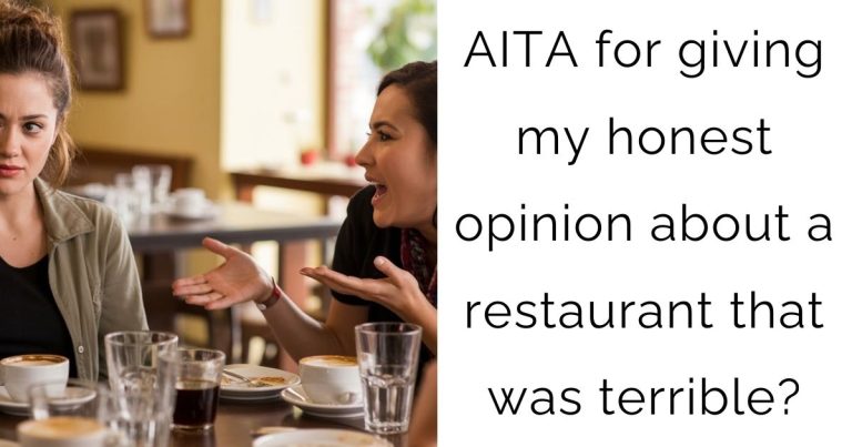 AITA for giving my honest opinion about a restaurant that was terrible?