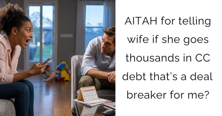 AITAH for telling wife if she goes thousands in CC debt that’s a deal breaker for me?