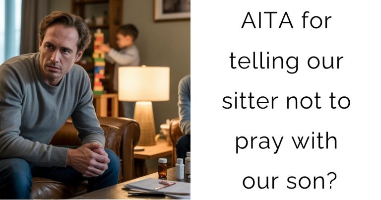 AITA for telling our sitter not to pray with our son?