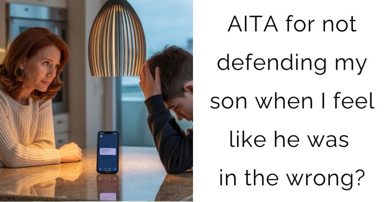 AITA for not defending my son when I feel like he was in the wrong?