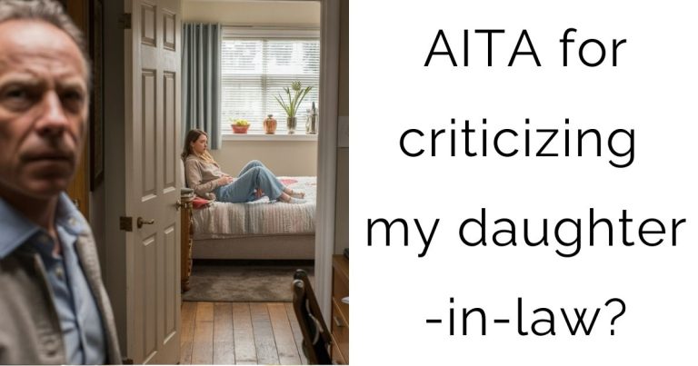 AITA for criticizing my daughter-in-law?