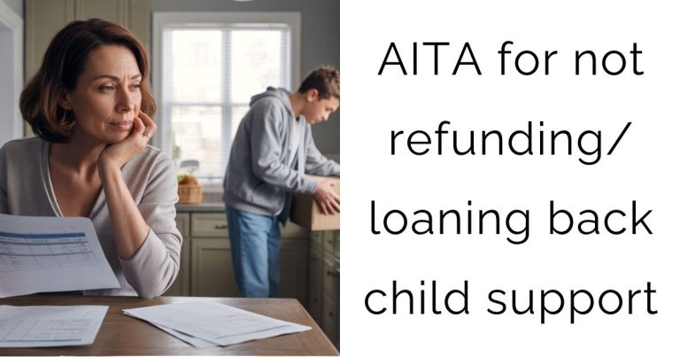 AITA for not refunding/loaning back child support