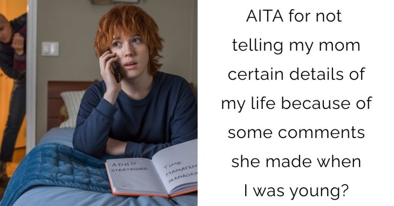 AITA for not telling my mom certain details of my life because of some comments she made when I was young?