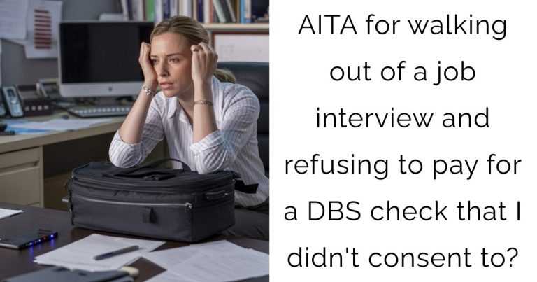 AITA for walking out of a job interview and refusing to pay for a DBS check that I didn’t consent to?