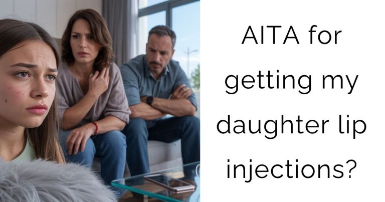 AITA for getting my daughter lip injections?