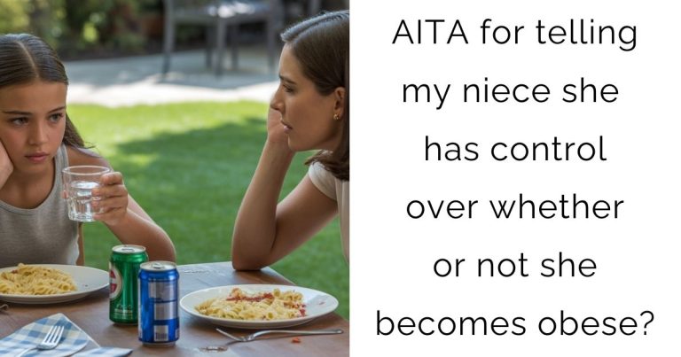 AITA for telling my niece she has control over whether or not she becomes obese?