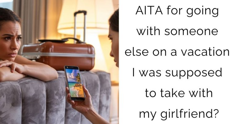 AITA for going with someone else on a vacation I was supposed to take with my girlfriend?