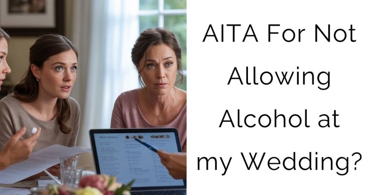 AITA For Not Allowing Alcohol at my Wedding?