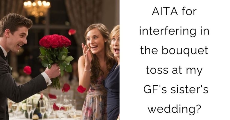 AITA for interfering in the bouquet toss at my GF’s sister’s wedding?