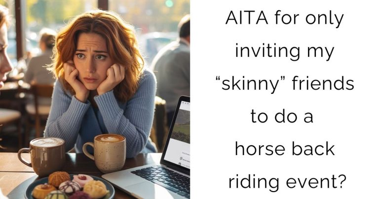 AITA for only inviting my “skinny” friends to do a horse back riding event?