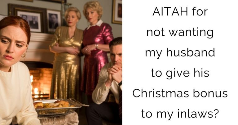 AITAH for not wanting my husband to give his Christmas bonus to my inlaws?