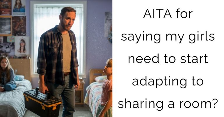 AITA for saying my girls need to start adapting to sharing a room?