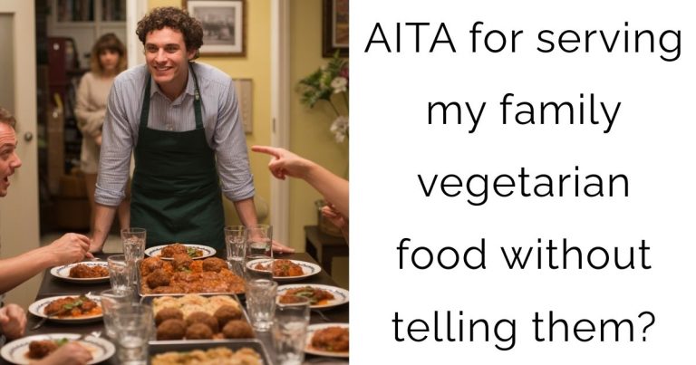 AITA for serving my family vegetarian food without telling them?