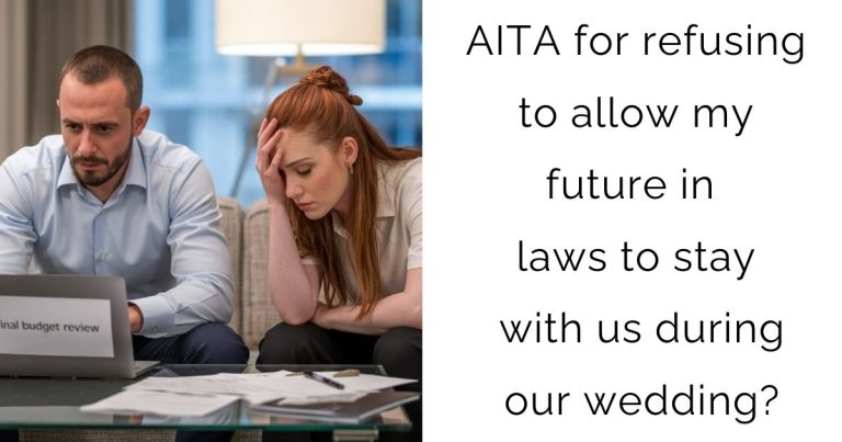 AITA for refusing to allow my future in laws to stay with us during our wedding?
