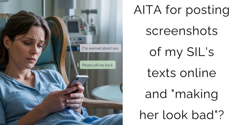 AITA for posting screenshots of my SIL’s texts online and “making her look bad”?