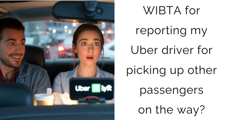 WIBTA for reporting my Uber driver for picking up other passengers on the way?